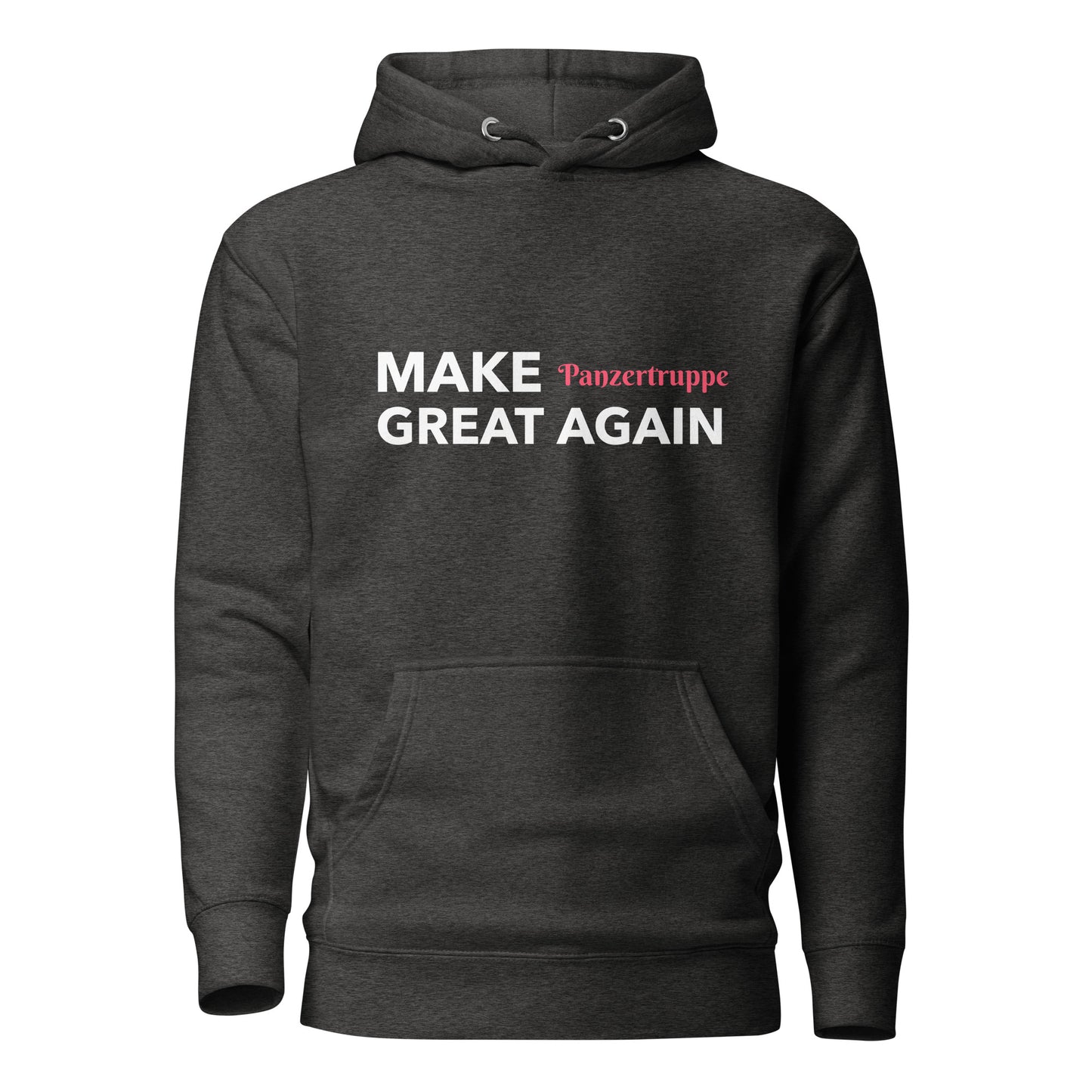 MAKE Panzertruppe GREAT AGAIN Kapuzenpullover, privat beschafft